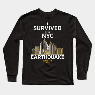 I Survived The NYC Earthquake Long Sleeve T-Shirt